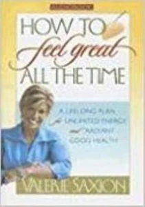 How To Feel Great All The Time Lifelong Plan Energy AUDIO BOOK CD Valerie Saxion - Picture 1 of 1