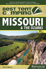 Steve Henry Best Tent Camping: Missouri & the Ozarks (Paperback)