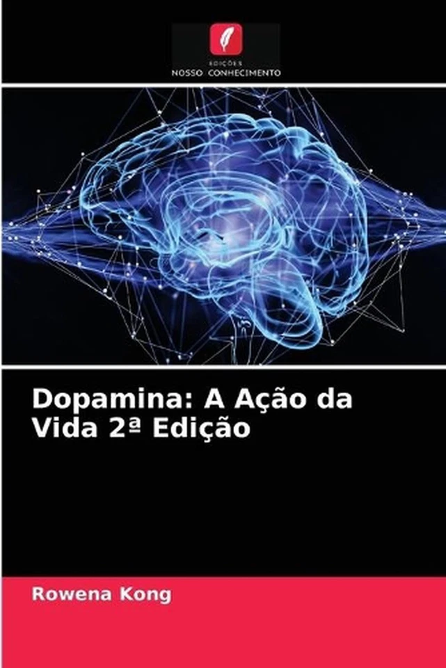 Dopamina: A A??o da Vida 2a Edi??o by Rowena Kong (Portuguese) Paperback Book - Image 1 of 1
