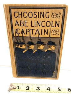 Vintage Choosing Abe Lincoln Captain The Werner Company 1899 Antique Thin Hardcover - Bild 1 von 10