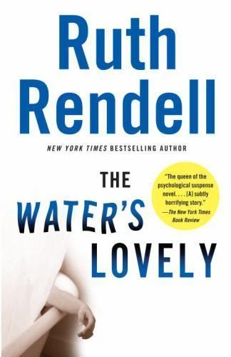 Water's Lovely : A Suspense Thriller by Ruth Rendell (2008, Trade Paperback)