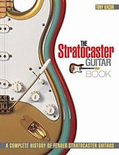 The Stratocaster Guitar Book: A Complete History of Fender Stratocaster Guit...