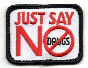 JUST SAY NO - DRUGS Iron On Patch Sayings Advice - Picture 1 of 1