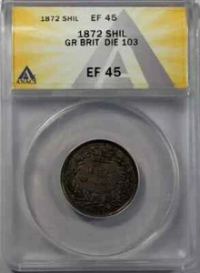1872 Great Britain Silver SHILLING ANACS XF-45 DIE 103 - Picture 1 of 4