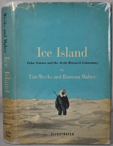 ICE ISLAND Polar Science and the Arctic Research Laboratory, Weeks. ARLIS II - Picture 1 of 6