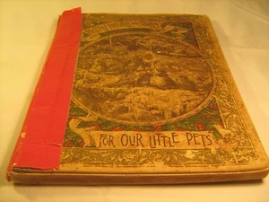 HC Geo M Vickers 1891 PRETTY PICTURES AND STORIES FOR OUR LITTLE PETS [Z58] - Picture 1 of 7