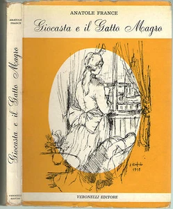 Anatole France GIOCASTA E IL GATTO MAGRO Veronelli Editore 1957 Alberto Manfredi - Foto 1 di 1