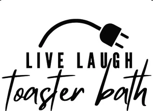 Live laugh toaster bath 6"x4" vinyl decal - Bild 1 von 1