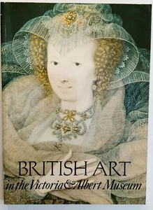 British Art in the Victoria & Albert Museum by Michael Darby 1983 First Printing - Imagen 1 de 9