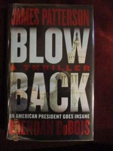 James Patterson - BLOW BACK - 1st/1st - Imagen 1 de 1