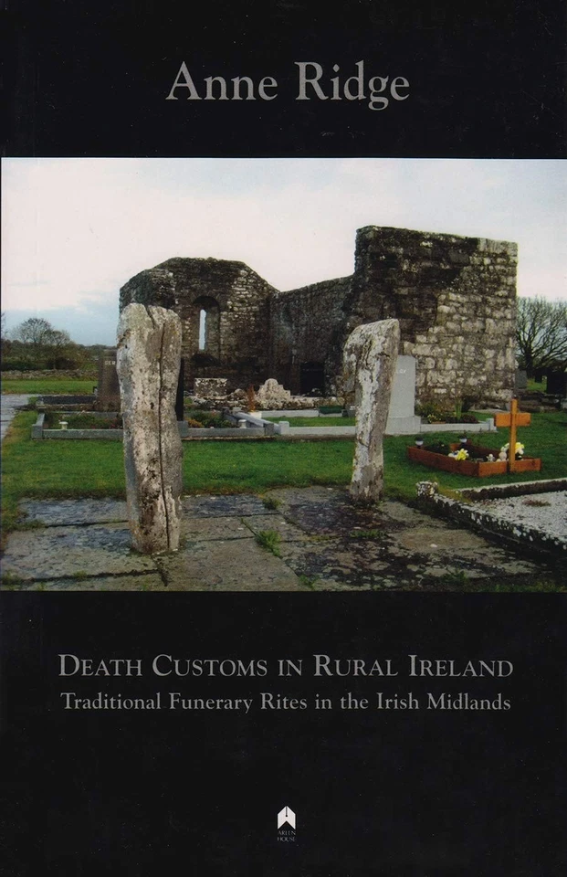 Death Customs in Rural Ireland: Traditional Funerary Rites in the Irish Midl... - Image 1 of 1