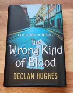 The Wrong Kind of Blood SIGNED 1st Edition Hardcover Book (Declan Hughes HC/DJ) - Bild 1 von 5