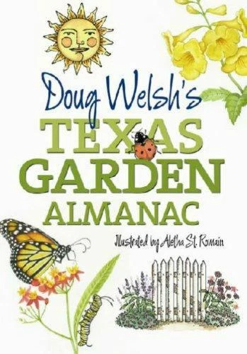 Doug Welsh's Texas Garden Almanac by Douglas F. Welsh (2007, Perfect) - Image 1 of 1