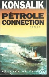 Pétrole connection.Heinz G. KONSALIK. Presses de la Cité J002 - Imagen 1 de 1