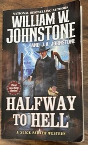 Halfway to Hell (Slick Parker) by Johnston, William W. & J.A. Western pb 2025 - Picture 1 of 2