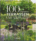 Die 100 schönsten Terrassen und Sitzplätze|Antje Krause|Gebundenes Buch|Deutsch