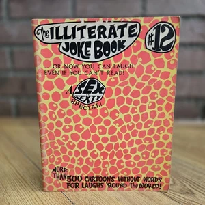 The Illiterate Joke Book: A SEX TO SEXTY SPECIAL! #12 SRI 1967 UNDERGROUND COMIX - Picture 1 of 18