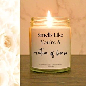 Smells Like You're A Matron Of Honor Candle | Matron Of Honor Proposal Candle - Picture 1 of 5