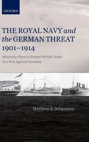 Matthew S. Seli The Royal Navy and the German Threat 1901 (Hardback) (UK IMPORT) - Image 1 of 1