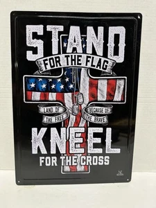 Religious Sign “Stand For The Flag & Kneel For The Cross” 16 1/2” By 12” - Picture 1 of 5