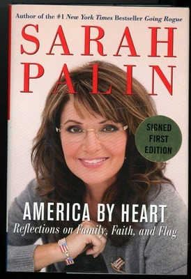 Sarah Palin : America By Heart - Signed Copy - First Edition - 2010 - Hardcover - Image 1 of 3