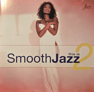 This Is Smooth Jazz : Volume 2 Various Artist - Audio CD - Bild 1 von 2