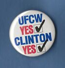 1992 Bill Clinton 1-3/4" / "Ufcw" Presidential Campaign Button(Pin 41)