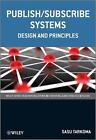 Publish / Subscribe Systems: Design and Principles by Sasu Tarkoma (English) Pap