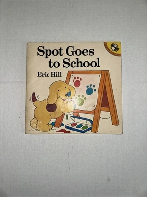 VINTAGE Spot Goes to School of Children's Story Books by Eric Hill 1984 - Image 1 of 4