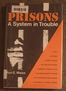 Prisons : A System in Trouble by Ann E. Weiss - hardcover book - 1988 - Picture 1 of 1