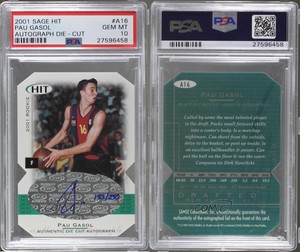 2001-02 SAGE Hit Die-Cut /250 Pau Gasol #A16 PSA 10 GEM MT Rookie Auto RC HOF