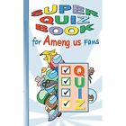 Super Quiz Book for Am@ng.us Fans by Ricky Roogle (Pape - Paperback NEW Ricky Ro