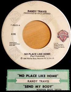Randy Travis 45 No Place Like Home / Send My Body  w/ts  - Picture 1 of 2