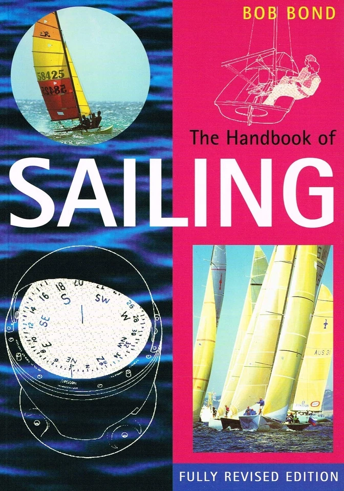 The Handbook of Sailing ⛵ Bob Bond Sailing Guide Beginners & Experts - Image 1 of 1