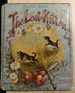 Circa 1899 The Lost Kitten & Other Stories McLoughlin Bros Children's Book - Picture 1 of 9