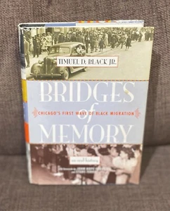 Pre Owned Bridges Of Memory Chicago’s First Wave Of Black Migration Hardcover - Picture 1 of 5