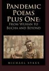 Pandemic Poems Plus One: From Wuhan to Bucha and Beyond by Michael Sykes (Englis