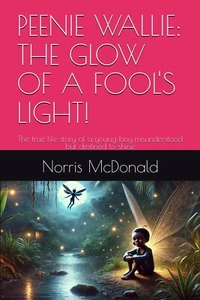 PEENIE WALLIE: THE GLOW OF A FOOL'S LIGHT! - Picture 1 of 4