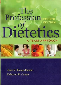 THE PROFESSION OF DIETETICS: A TEAM APPROACH By June Payne-palacio **Excellent** - Imagen 1 de 2