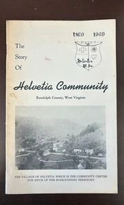 WV  Story of Swiss Helvetia Community Randolph County West Virginia VINTAGE 1969 - Picture 1 of 3