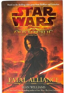 Star Wars the Old Republic Fatal Alliance Hardcover First Printing - Brand New - Picture 1 of 2