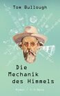 Buch: Die Mechanik des Himmels, Bullough, Tom, 2011, C. H. Beck, Roman