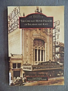 IMAGES OF AMERICA - The Chicago Movie Palaces of Balaban and Katz (IL) - Picture 1 of 14