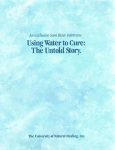 Using Water to Cure: The Untold Story from Univ of Natural Healing, Sam Biser - Picture 1 of 1