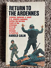 Harold Calin RETURN TO ARDENNES World War II SS Panzer Division Great Cover Art