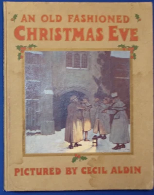 Wash. Irving's OLD FASHIONED CHRISTMAS EVE, PICTURED BY CECIL ALDIN, Lond., 1910 Foto 1 de 4