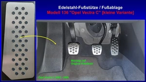 Fußstütze Fußablage Pedal Opel Opel Vectra C 2002 - 2008 Edelstahl - Bild 1 von 1