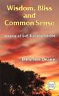 Wisdom, Bliss Amp Common Sense: Secrets Of Self-Transformation (Quest - Good