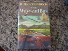 The Wayward Bus by John Steinbeck. First printing in Facsimile DJ 1947