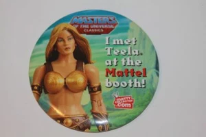 "I Met Teela At The Mattel Booth" Masters Of The Universe SDCC Pinback Button - Picture 1 of 2